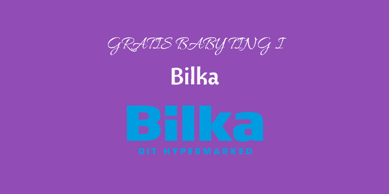 Bilka babypakke gratis