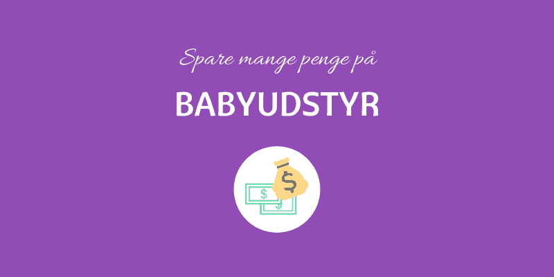 Spar penge på babyudstyr